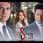 Passion and Power Telenovela Full Story And Synopsis 